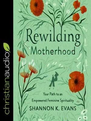 cover image of Rewilding Motherhood